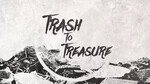 March 1, 2020 - Trash to Treasure