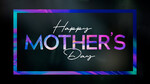 May 10, 2020 - Mother's Day