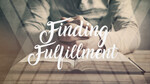 June 14, 2020 - Finding Fulfillment