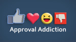 June 28, 2020 - Approval Addiction