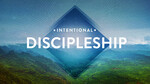 April 24, 2022 - Intentional Discipleship