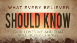 August 7, 2022 - What Every Believer Should Know (pt.1)